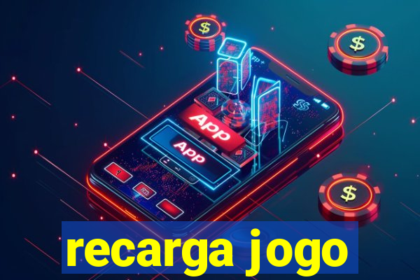 recarga jogo